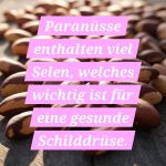 Foto von Paranüssen: Paranüsse enthalten viel Selen, welches für die Schilddrüse wichtig ist.